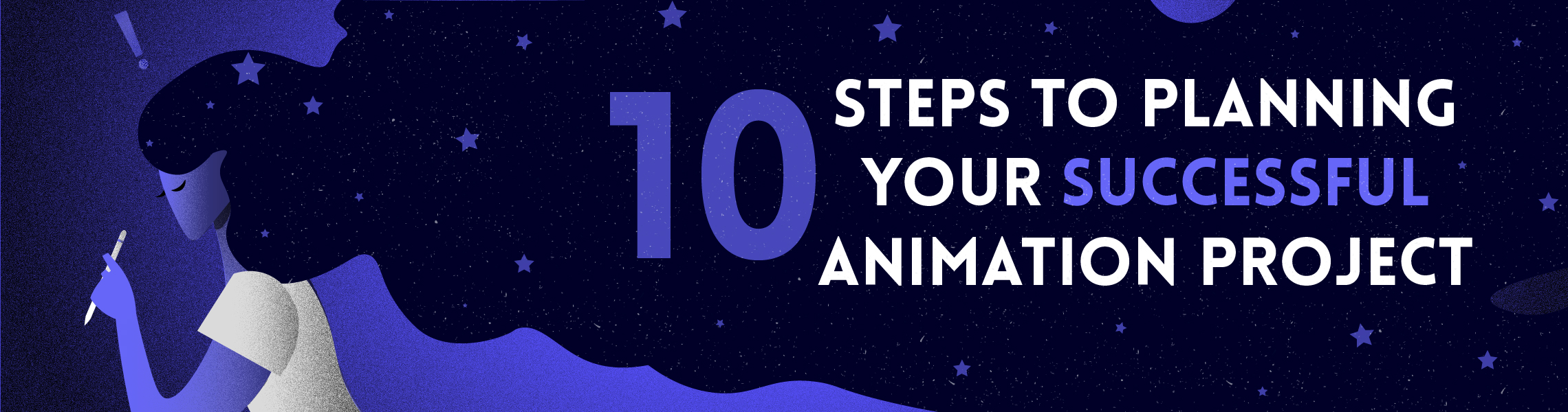 10 Steps to Planning Your Successful Animation Project